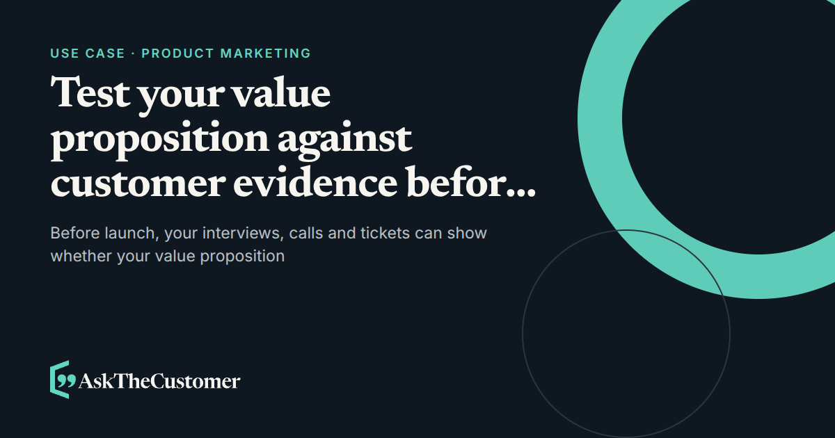 Social share image: Test your value proposition against customer evidence before launch. Use case, product marketing.